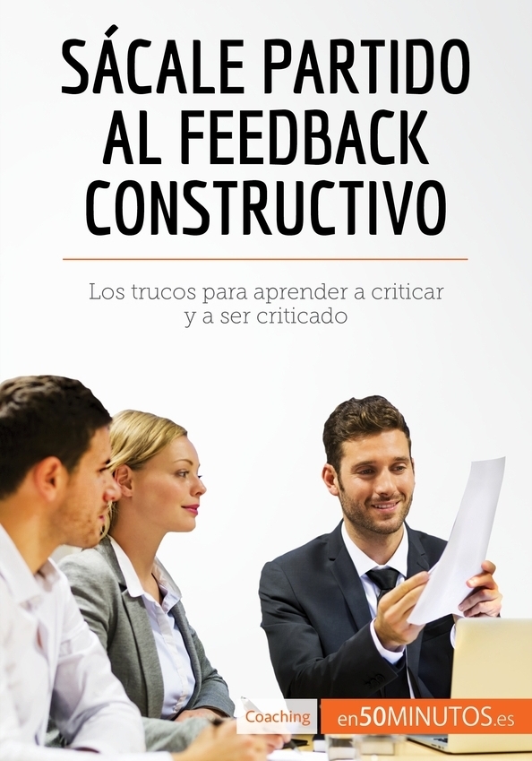 Sácale partido al feedback constructivo